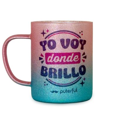 Taza brillo - Yo voy donde brillo