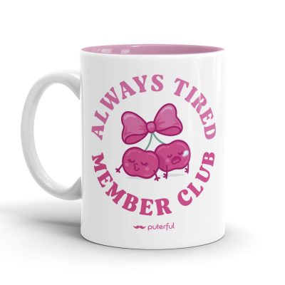 Taza Pink - Always tired - Coquette